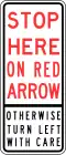 (R6-256) Stop Here On Red Arrow, Otherwise turn left with care