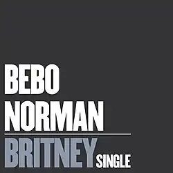 A gray background featuring the words "Bebo Norman" in white, a white line below, the word "Britney" in blue and the word "single" in white at right.