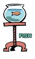 Fish A goldfish. Chazz bought him to even the odds a bit between Poncho and the cats.[7]