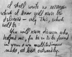 Note in cursive which reads: I shall write no messages which I know will never be delivered – only this, which will be: You will never discover who helped me, for he is to be found in your own multitudinous ranks, at least outwardly.