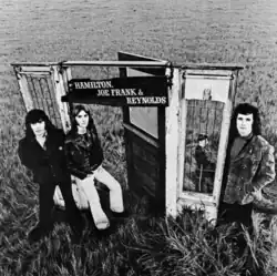 Hamilton, Joe Frank & Reynolds in 1971