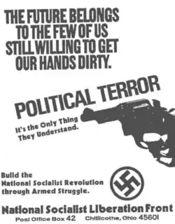 Black and white poster of a gun and a swastika, reading THE FUTURE BELONGS TO THE FEW OF US WILLING TO GET OUR HANDS DIRTY. POLITICAL TERROR: It's the only thing they understand. The last sentence emerges from the gun.