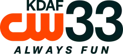 The CW logo, an orange thick logo with the letters C and W connected, in the lower left. Above it, right-aligned, is the words KDAF capitalized in a sans serif. To the right of both, full-height, is a sans-serif numeral 33. Below are the words "ALWAYS FUN" in an italic sans serif.