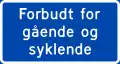 Pedestrians and cyclist prohibited