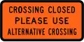 Crossing closed - please use alternative crossing