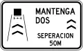 R-7-11 Keep 2 arrows, Minimum separation 50 meters