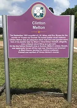 Clinton Melton was the victim of a racially motivated killing a few months after Till. Despite eyewitness testimony, his killer, a friend of Milam's, was acquitted by an all-white jury at the same courthouse.[136]