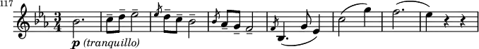 \relative c'' \new Staff {
\key es \major \time 3/4 \clef treble
\set Staff.midiInstrument = "violin"
\set Score.tempoHideNote = ##t \tempo 4 = 166
\set Score.currentBarNumber = #117 \bar ""
bes2._\markup { \dynamic p \italic "(tranquillo)" } | c8-- d-- es2-- | \slashedGrace { es8 } d8-- c-- bes2-- | \slashedGrace { bes8 } as8-- g-- f2-- |
\slashedGrace { f8 } bes,4. ( g'8 es4) | c'2( g'4) | f2.( | es4) r r |
}