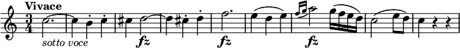 { \relative c'' { \key c \major \time 3/4
\tempo "Vivace"
\tempo 4 = 180
c2.~ _\markup { \italic "sotto voce" } | c4 b-. c-. | cis d2~ \fz | d4 cis-. d-.
f2. \fz | e4( d e) | \appoggiatura { f16 g } a2 \fz g16( f e d) | c2( e8 d) | c4 r r }}