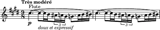 {
\relative c' {
\clef treble \time 9/8 \key e \major
\set Score.tempoHideNote = ##t \tempo "Très modéré" 4. = 36
\override Score.SpacingSpanner #'common-shortest-duration = #(ly:make-moment 1 8)
\set Staff.midiInstrument = "flute"
\stemDown cis'4.~(^"Flute"\p cis8~_\markup \italic "doux et expressif" cis16 \set stemRightBeamCount = #1 b \times 2/3 { \set stemLeftBeamCount = #1 ais16 a gis } g8. a16 b bis)
cis4.~( cis8~ cis16 \set stemRightBeamCount = #1 b \times 2/3 { \set stemLeftBeamCount = #1 ais16 a gis } g8. a16 b bis) \override DynamicLineSpanner.staff-padding = #3
}
}