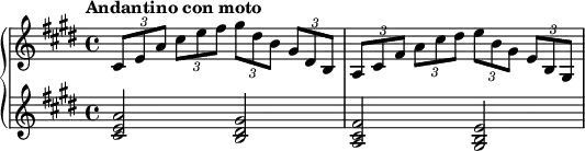 {
\new PianoStaff <<
\new Staff <<
\relative c' {
\clef treble \time 4/4 \key e \major
\tuplet 3/2 { cis8 e a } \tuplet 3/2 { cis e fis } \tuplet 3/2 {gis dis b } \tuplet 3/2 { gis dis b } \tuplet 3/2 { a cis fis } \tuplet 3/2 { a cis dis } \tuplet 3/2 { e b gis } \tuplet 3/2 { e b gis }
}
>>
\new Staff <<
\relative c' {
\clef treble \time 4/4 \key e \major
\tempo "Andantino con moto"
<cis e a>2 <b dis gis> <a cis fis> <gis b e>
}
>>
>> }