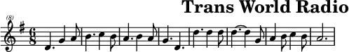 \header{tagline=##f title="Trans World Radio"}
% https://www.intervalsignals.net/sounds/mco-twr_romanian_150411.mp3
common = {\key g \major \time 6/8}
main = \relative {
  \clef "treble^(8)" \common d''4. g4 a8 b4. c4 b8 a4. b4 a8 g4. d 
  d' d4 8 4.~ 4 g,8 a4 b8 c4 b8 a2.
}
acco = {
  \common <g' b'>2.~ 2. <d' fis'>2. <g' b'>2. 2.~ 2. <d' fis'>2.~ 2.
}
\score{\main
\layout{indent=#0 line-width=#120 \context{\Staff \magnifyStaff 0.9}}
}
\score{<<\main \new Staff \acco>>
\midi{\tempo 4.=116 \set Staff.midiInstrument = "electric piano 1"}
}
