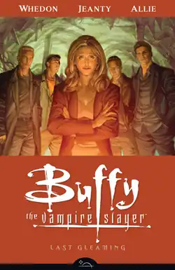 The cover image depicts the protagonist Buffy Summers, and the four supporting male characters: Spike, Xander, Giles, and Angel behind her.