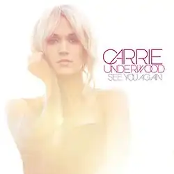 A single cover showing Underwood against a bright and white background, with the song title "See You Again" displayed alongside her name