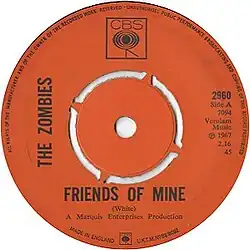 The single label for the Zombies 1967 song "Friends of Mine", released as an A-side on 22 September 1967. It is red, with a big "CBS" logo on the top.