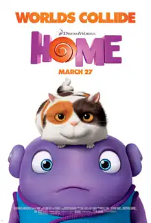 Oh, a purple alien, stands while Pig, a cat, sits on top of his head. The film's tagline, "WORLDS COLLIDE", is displayed along the top. "HOME" is written in the top middle, between the tagline on the top and the release date "MARCH 27" on the bottom.