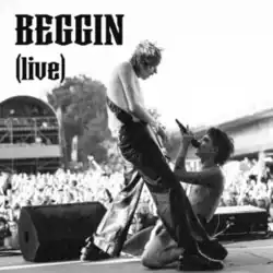 A black and white photgrapgh of two men shirtless, performing live. "BEGGIN" in a western font is printed at the top-left, "(live)" directly under it.