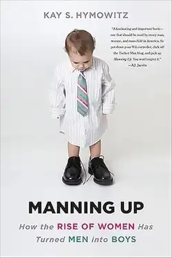 Manning Up - Kay Hymowitz