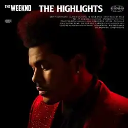 The Weeknd standing and looking down against a dark background under his red suit look. The words "The Weeknd" and "The Highlights" are written on top along with a label sign, with the track listing listed on the right side of the center and another label sign on the left.