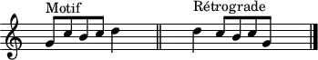 
\header {
  tagline = ##f
}

\score {
  \new Staff \with {
     \remove "Time_signature_engraver"
  }
<<
  \relative c'' {
    \key c \major
    \time 6/1
    %\set Staff.midiInstrument = #"violin" 
    \override TupletBracket #'bracket-visibility = ##f 
    %\autoBeamOff

     %%%%%%%%%
     s4 g8^"Motif" c b c d4 s4 \bar "||" s2  d4^"Rétrograde" c8[ b c g] s4 \bar "|."

  }
>>
  \layout {
     \context { \Score \remove "Metronome_mark_engraver" }
  }
  \midi {}
}
