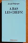A bas les chefs ! de Joseph Déjacque.