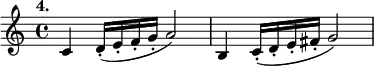 %etude4
\relative c'
{
\time 4/4
\tempo "4."
c4 d16-. (e-. f-. g-. a2) |
b,4 c16-. (d-. e-. fis-. g2)
}