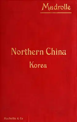 Couverture d'un ouvrage de Madrolle, Northern China, 1912, traduit en anglais