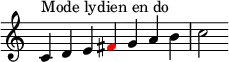 {
\override Score.TimeSignature #'stencil = ##f
\relative c' {
\clef treble \time 7/4
c4^\markup { Mode lydien en do } d e \once \override NoteHead.color = #red fis g a b c2
} }