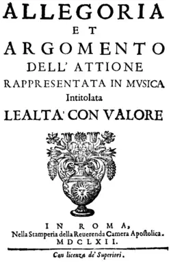 Description de l'image Luigi Rossi - Il palazzo incantato - Allegoria et argomento dell attione ... Lealtà con valore - title page, Rome 1642.png.