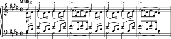 
\header {
  tagline = ##f }

global = {
  \key e \major
  \time 2/2
}

trebleOne = {
  \relative c'' {
    \global
    \tempo "Mäßig"
        \partial 4 b4 | b2-> b-> | b~-> b | b-> b-> | b~-> b
  }
}

trebleTwo = {
  \relative c' {
    \global
        \partial 4 e8\p( fis) | gis4( e8 fis) gis4( e8 gis) | a8.[ fis16 a8. fis16] gis4 e8( fis) | gis4( e8 fis) gis4( e8 gis) | a8.[ fis16 a8. fis16] e4
  }
}

bassOne = {
  \relative c' {
    \global
        \partial 4 gis8( b) | e4( gis,8 b) e4( gis,8 e') | fis8.[ b,16 fis'8. b,16] e4 gis,8( b) | e4( gis,8 b) e4( gis,8 e') | fis8.[ b,16 fis'8. b,16] gis4
  }
}

bassTwo = {
  \relative c {
     \global
        \partial 4 e4 | e2 e | e~ e | e e | e~ e
  }
}
\score {
  \new PianoStaff <<
    \new Staff { <<
        \clef treble
        \new Voice {
          \voiceOne
          \trebleOne
        }
        \new Voice {
          \voiceTwo
          \trebleTwo
        }
      >>
    }

    \new Staff { <<
        \clef bass
        \new Voice {
          \voiceOne
          \bassOne
        }
        \new Voice {
          \voiceTwo
          \bassTwo
        }
      >>
    }
   >>

  \layout {
    indent = #0
    \context {
      \Score
      \remove "Bar_number_engraver"
    }
  }
  \midi {}
}
