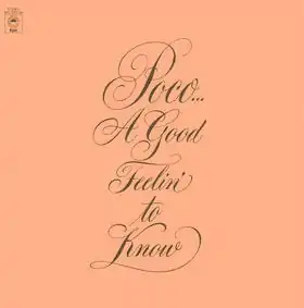 Обложка альбома Poco «A Good Feelin’ to Know» (1972)