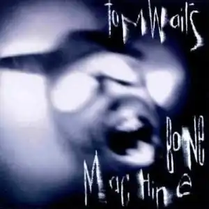 Обложка альбома Тома Уэйтса «Bone Machine» (1992)