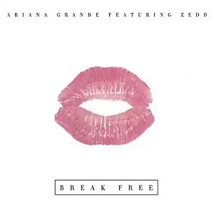 Обложка сингла Арианы Гранде при участии Zedd «Break Free» (2014)