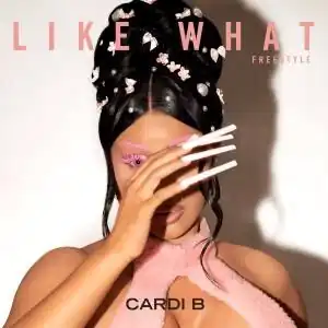 Обложка сингла Карди Би «Like What (Freestyle)» (2024)