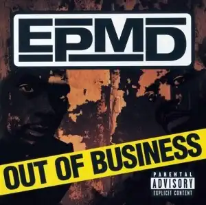 Обложка альбома EPMD «Out of Business» (1999)