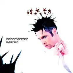 Обложка альбома Zeromancer «Eurotrash» (2001)
