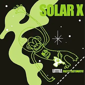 Обложка альбома Solar X «Little Pretty Automatic» (1999)