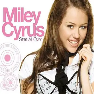Обложка сингла Майли Сайрус «Start All Over» (2007)