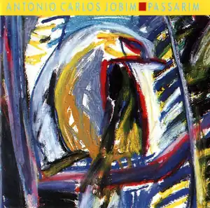 Обложка альбома Антониу Карлоса Жобина «Passarim» (1987)