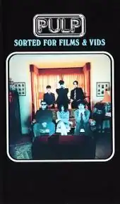 Обложка альбома Pulp «Sorted for Films & Vids» ()