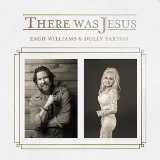 Обложка сингла Зака Уильямса[англ.] и Долли Партон «There Was Jesus» (2019)