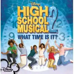 Обложка сингла Актёров «Классного мюзикла» «What Time Is It?» (2007)